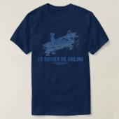 Id Rather Be Sailing 3 Tシャツ (デザイン正面)