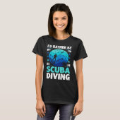 Id Rather Be Scuba Diving I Scuba Diver Tシャツ (正面フル)