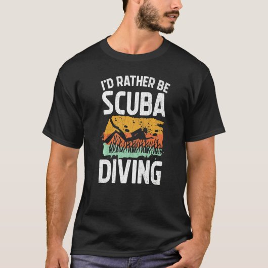 I'd Rather Be Scuba Diving  Scuba Divers Graphic Tシャツ (正面)