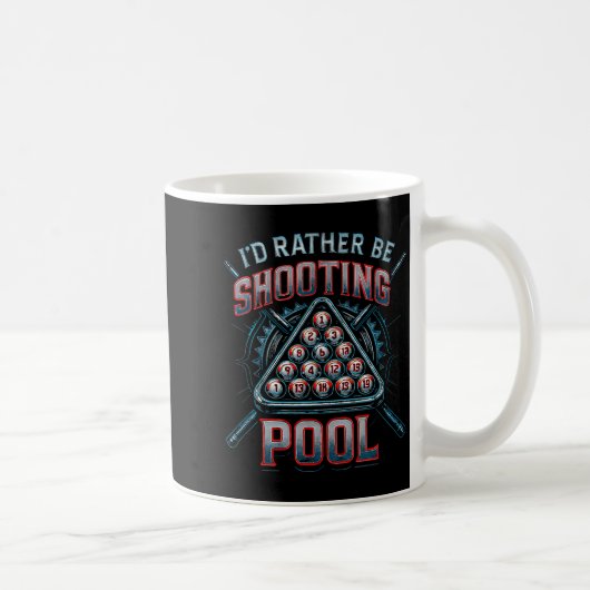 I'd Rather Be Shooting Ol 8 Ball Player Billiards  コーヒーマグカップ (右)