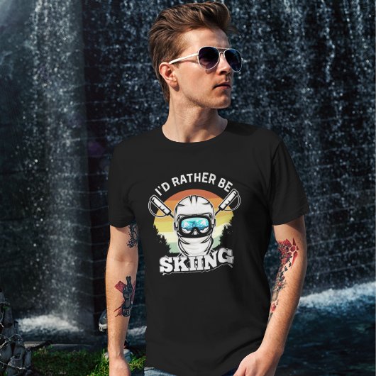 I'd Rather be Skiing, Funny skier Gift Tシャツ