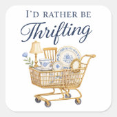 I'd Rather Be Thrifting Sticker スクエアシール (正面)