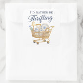 I'd Rather Be Thrifting Sticker スクエアシール (バッグ)