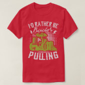I'd Rather Be Tractor Pulling Farmer Agriculture F Tシャツ (デザイン正面)