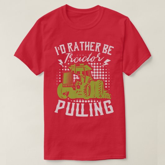 I'd Rather Be Tractor Pulling Farmer Agriculture F Tシャツ (デザイン正面)