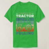 I'd Rather Be Tractor Pulling Farming Farmer Agric Tシャツ (デザイン正面)