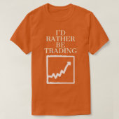 Id rather be trading 1 tシャツ (デザイン正面)