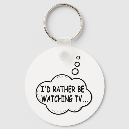 I'd Rather Be Watching TV キーホルダー (正面)