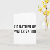 I'd Rather Be Water Skiing  カード (黄色い花)