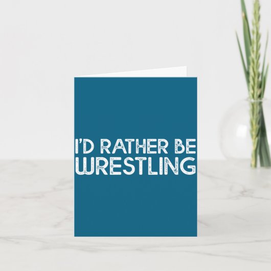 I'd Rather Be Wrestling Funny Wrestler Quotes Boys カード (正面)