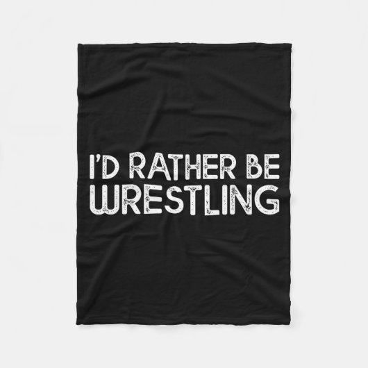 I'd Rather Be Wrestling Funny Wrestler Quotes Boys フリースブランケット (正面)
