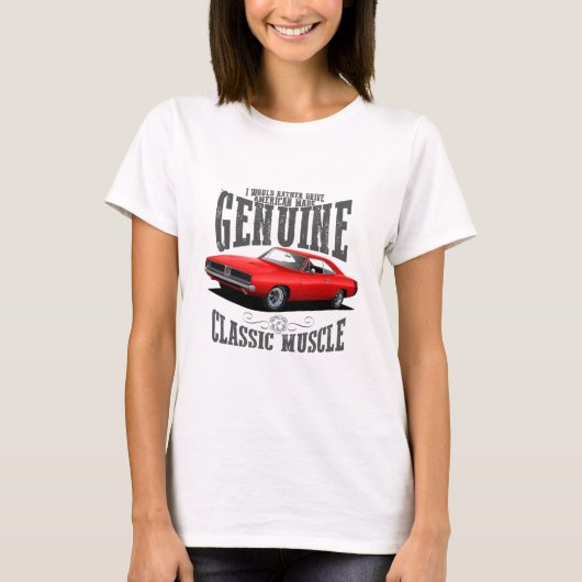 I'd Rather Drive Classic Muscle Tシャツ (正面)