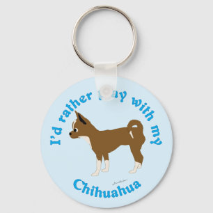 I'd Rather Play with My Chihuahua キーホルダー