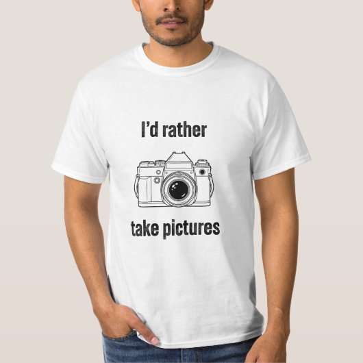 I'd Rather Take Pictures - Photographer Gift Tシャツ (正面)