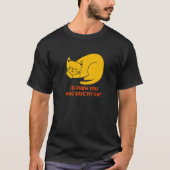 I'd Save My Cat Friends Cat  Buddy Kitten Sarcasti Tシャツ (正面)