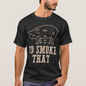 I'd Smoke That Pig Smoking BBQ Grill Master Tシャツ (正面)