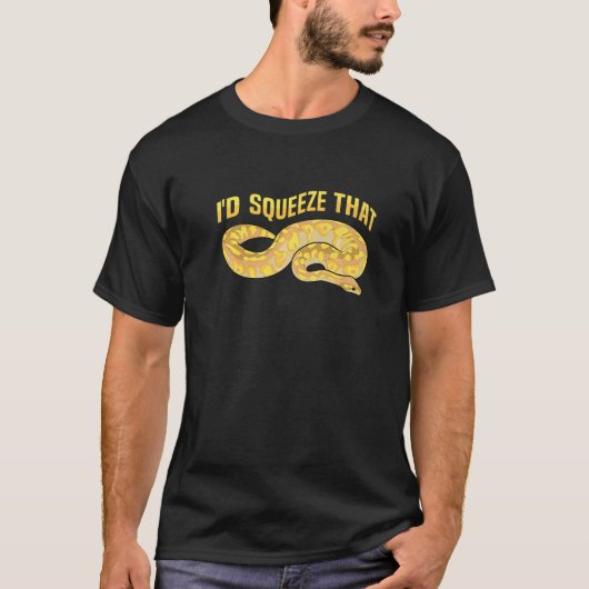 I'd squeeze that Quote for a Banana ball python Tシャツ (正面)