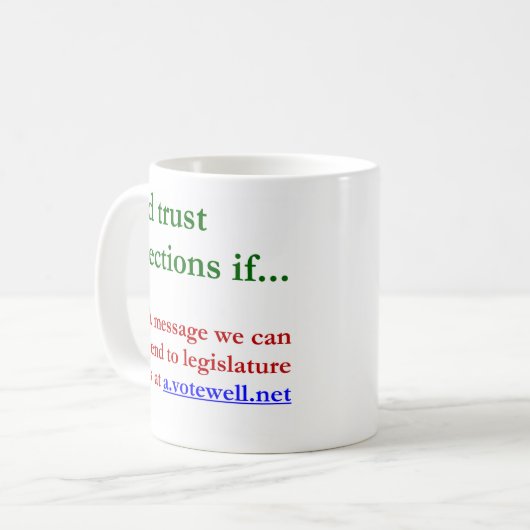 I'd trust elections... mug コーヒーマグカップ (正面左)
