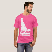 Idaho No you da ho Tシャツ (正面フル)