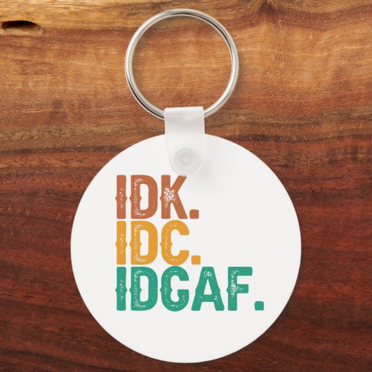 IDC IDK IDGAFおもしろい引用文レトロヴィンテージ キーホルダー (正面)