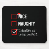 Identify As Perfect Funny Naughty Nice List Christ マウスパッド (正面)