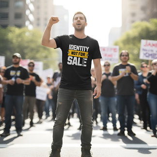 Identity Not For Sale - Powerful Statement Tシャツ