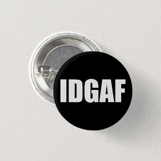 IDGAF 缶バッジ (正面&裏面)