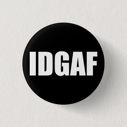 IDGAF 缶バッジ (正面)