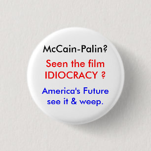 Idiocracy-McCainの世界 缶バッジ