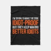 Idiot-proof Code _ Funny Coding Programming Comput フリースブランケット (正面)