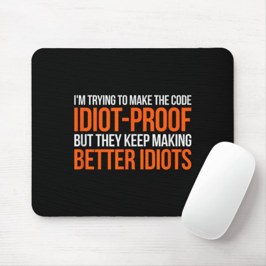 Idiot-proof Code _ Funny Coding Programming Comput マウスパッド (マウス)