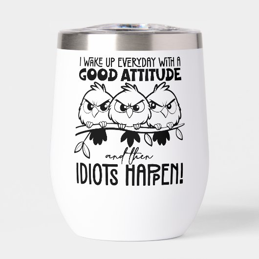 Idiots Happen Funny Bird Quote Gifts  (正面)