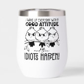 Idiots Happen Funny Bird Quote Gifts  (背面)