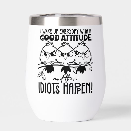 Idiots Happen Funny Bird Quote Gifts  (背面)