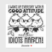 Idiots Happen Funny Bird Quote Gifts  シール (シート)