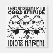 Idiots Happen Funny Bird Quote Gifts  マグネット (正面)
