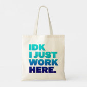IDK I Just Work Hinytic Workおもしろいトート トートバッグ (裏面)