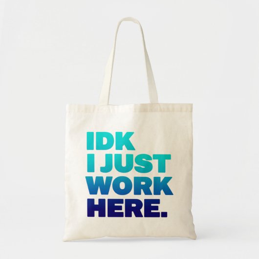 IDK I Just Work Hinytic Workおもしろいトート トートバッグ (正面)