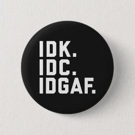 IDK、IDCのIDGAFのおもしろいな引用文 缶バッジ