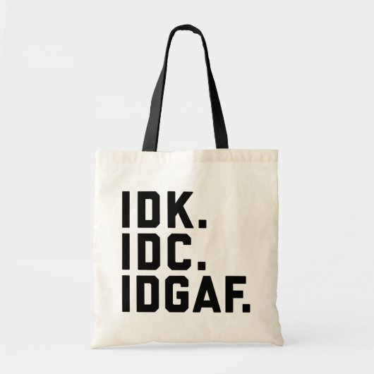 IDK、IDC、IDGAFおもしろい引用文 トートバッグ (正面)