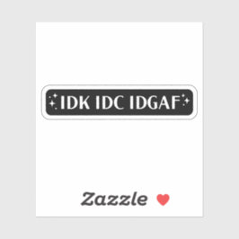 idk idc idgafの美学 シール