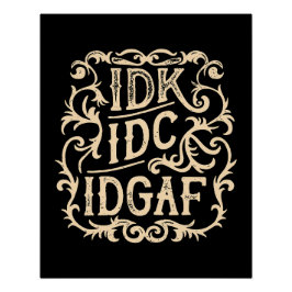 idk idc idgafの美学 ポスター