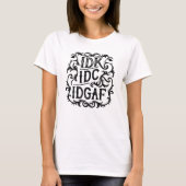 idk idc idgafの美学 tシャツ (正面)