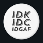 IDK IDC IDGAF皮肉おもしろいヴィンテージレトロタイプ マグネット<br><div class="desc">ヴィンテージレトロIDC IDGAF。ユーモアおもしろい、皮肉、パン楽しむン、ジョークや機知に富んだ皮肉なことわざの人々のための皮肉なヴィンテージとレトロなデザイン。このカッコいいタイポグラフィ商品は素晴らしおもしろいを広げて笑う。愚か素晴らしな人や愚かな人々を扱った後に感じ、あなたの不機嫌な文句にスローガン。友達素晴らしや家族のためのクリスマスプレゼントと誕生日プレゼント。</div>