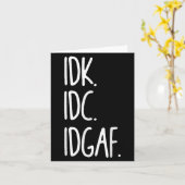 Idk Idc Idgaf - おもしろい Incitic I Dont I Dont カード (黄色い花)