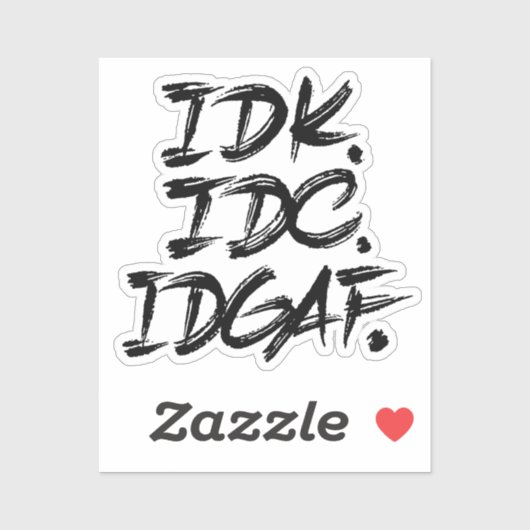 IDK IDC IDGAF シール (シート)