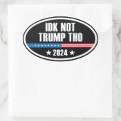 IDK Not Trump Tho 2024 楕円形シール (バッグ)