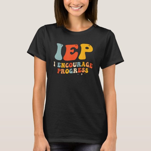IEP I Encourage Progress Special Education PE Teac Tシャツ (正面)