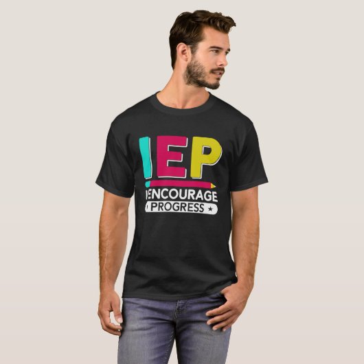 IEP I Encourage Progress Special Education School  Tシャツ (正面フル)