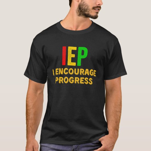 IEP I Encourage Progress Special Education School Tシャツ (正面)